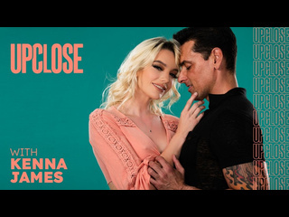 [adulttime] kenna james - up close with kenna james small tits big ass